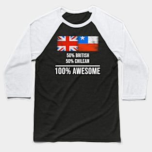 50% British 50% Chilean 100% Awesome - Gift for Chilean Heritage From Chile Baseball T-Shirt